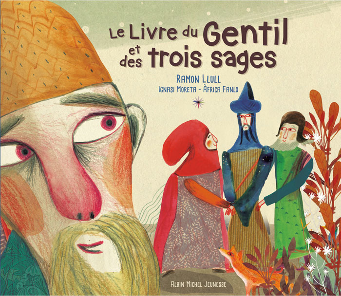 Le livre du Gentil et des trois sages, album