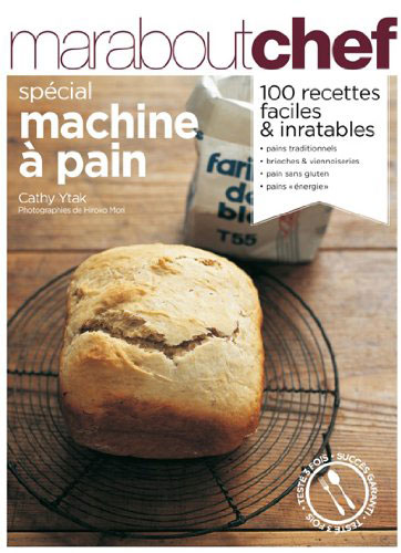 Spécial machine à  pain, livre cuisine